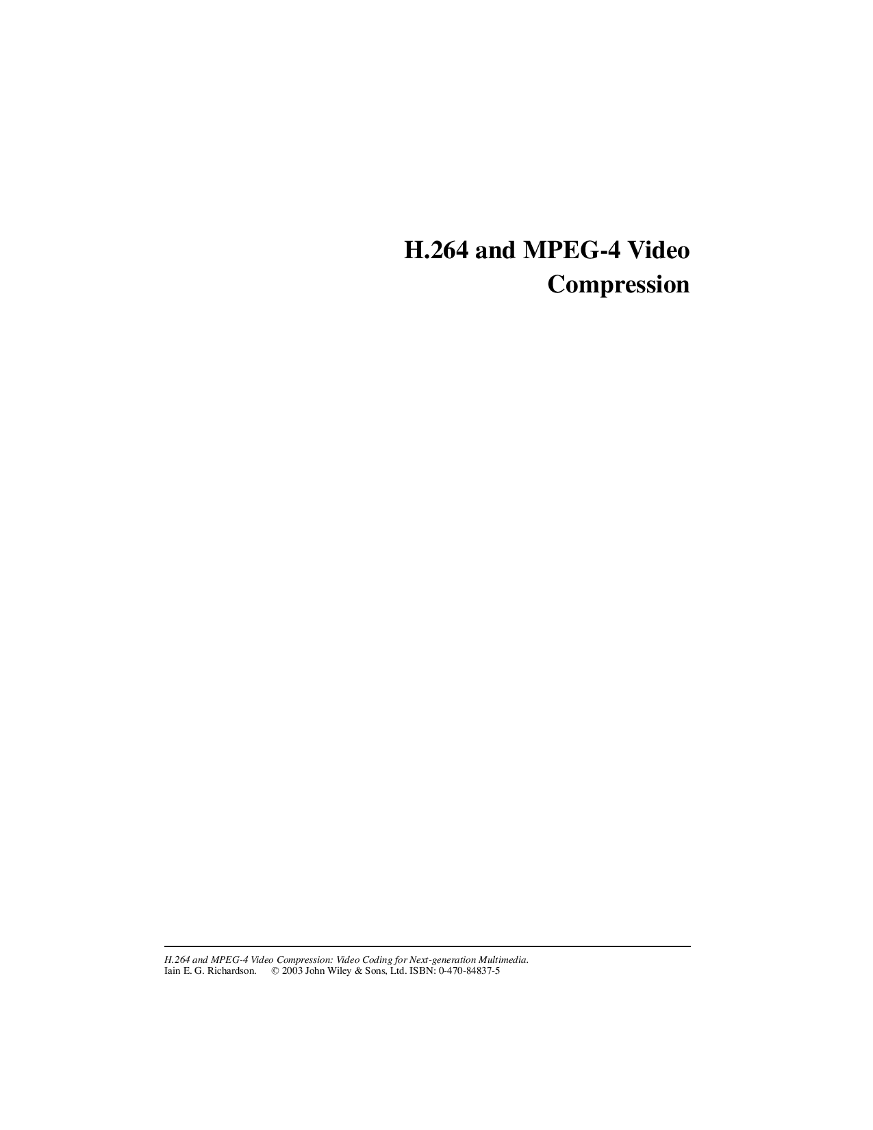 H.264 and mpeg-4 video compression video coding for next-generation multimedia