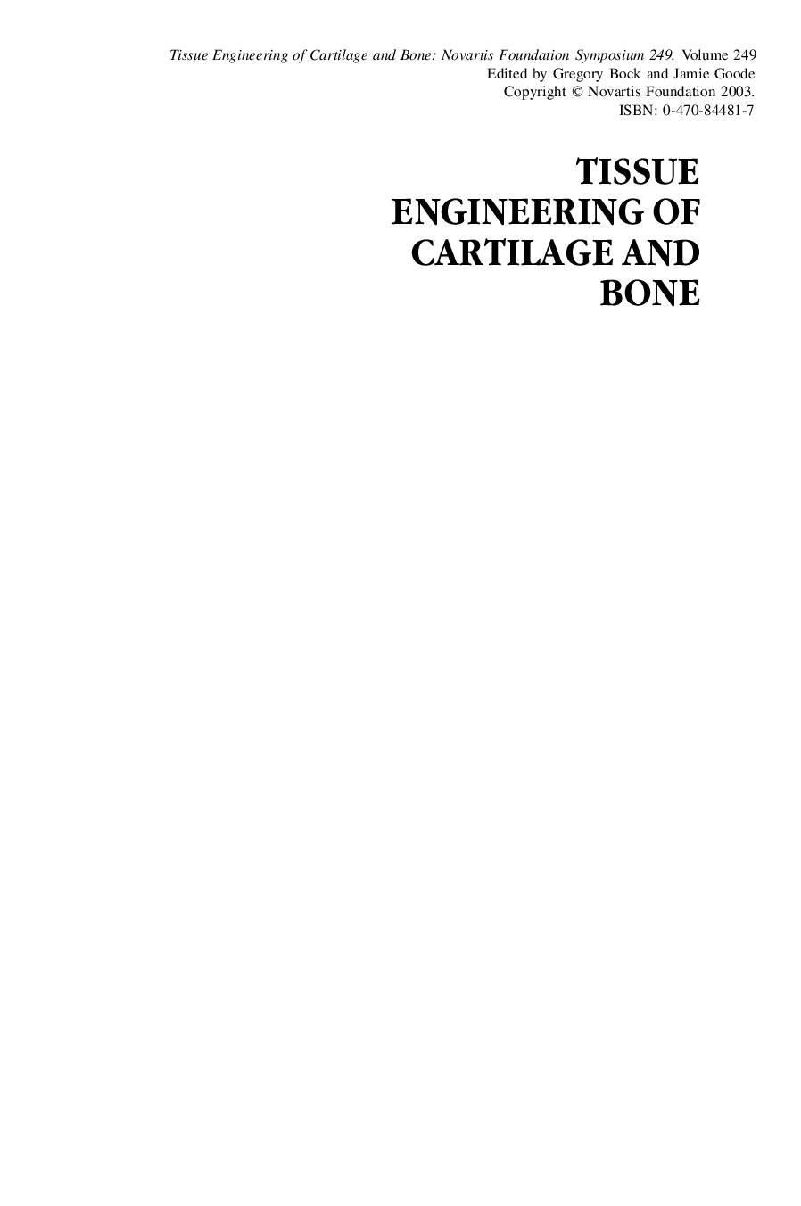 Tissue engineering of cartilage and bone