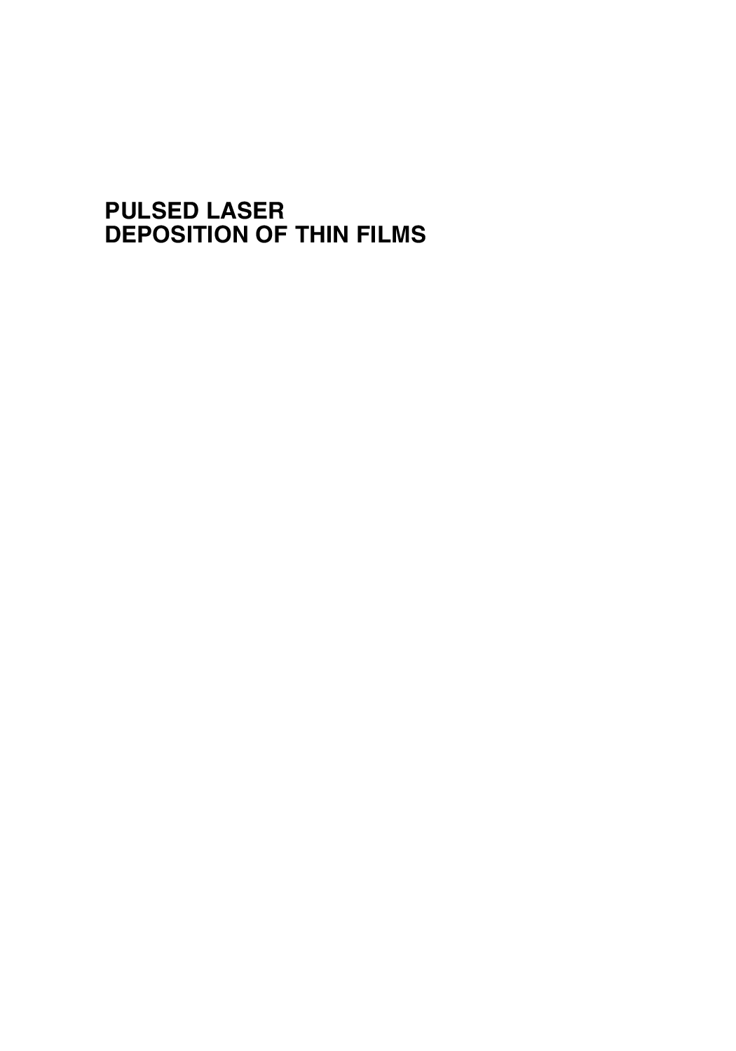 Pulsed laser deposition of thin films:applications-led growth of functional materials