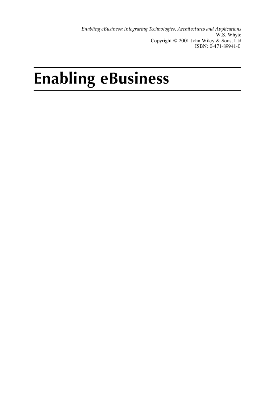 Enabling ebusiness: Integrating technologies, architectures and applications