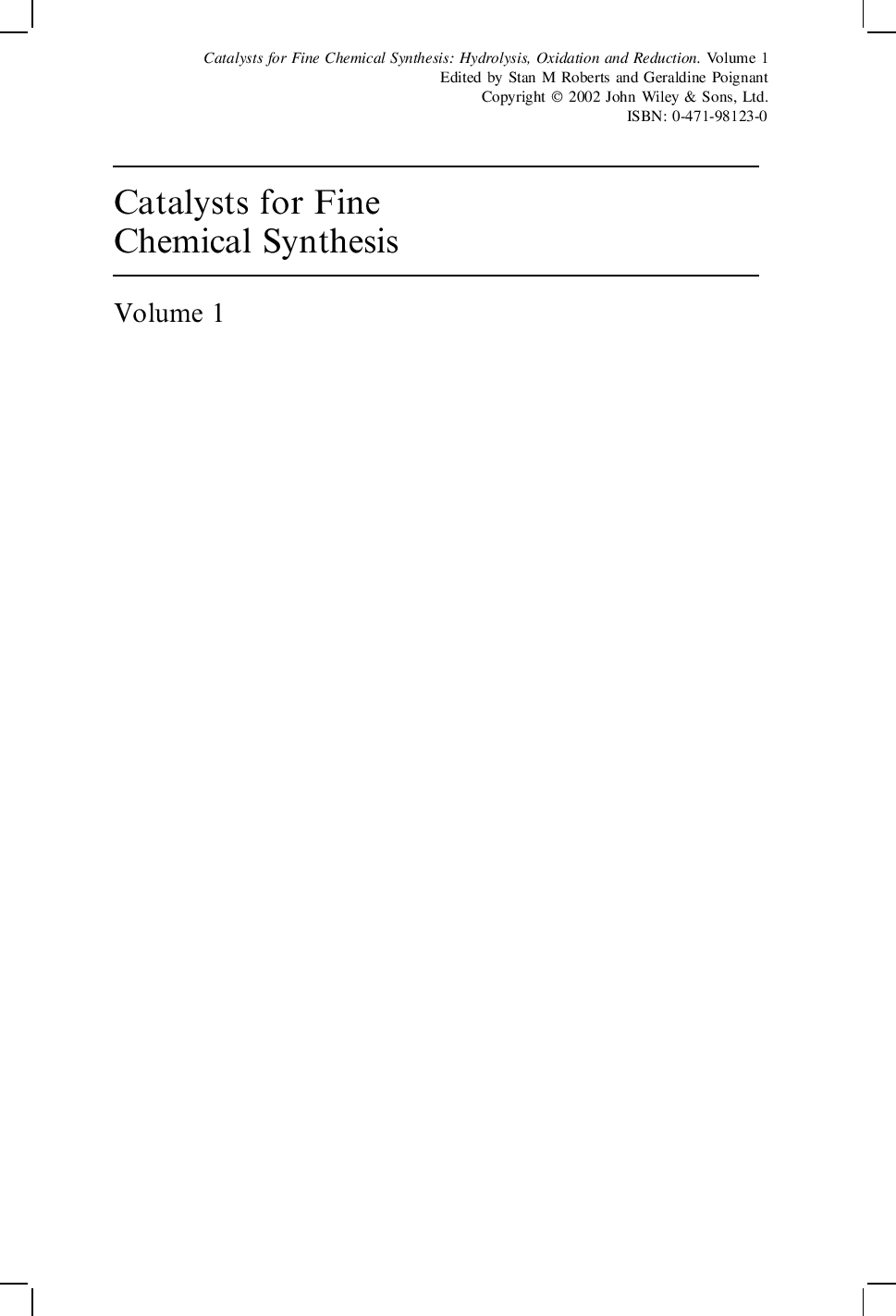 Catalysts for fine chemical synthesis: Hydrolysis, oxidation and reduction