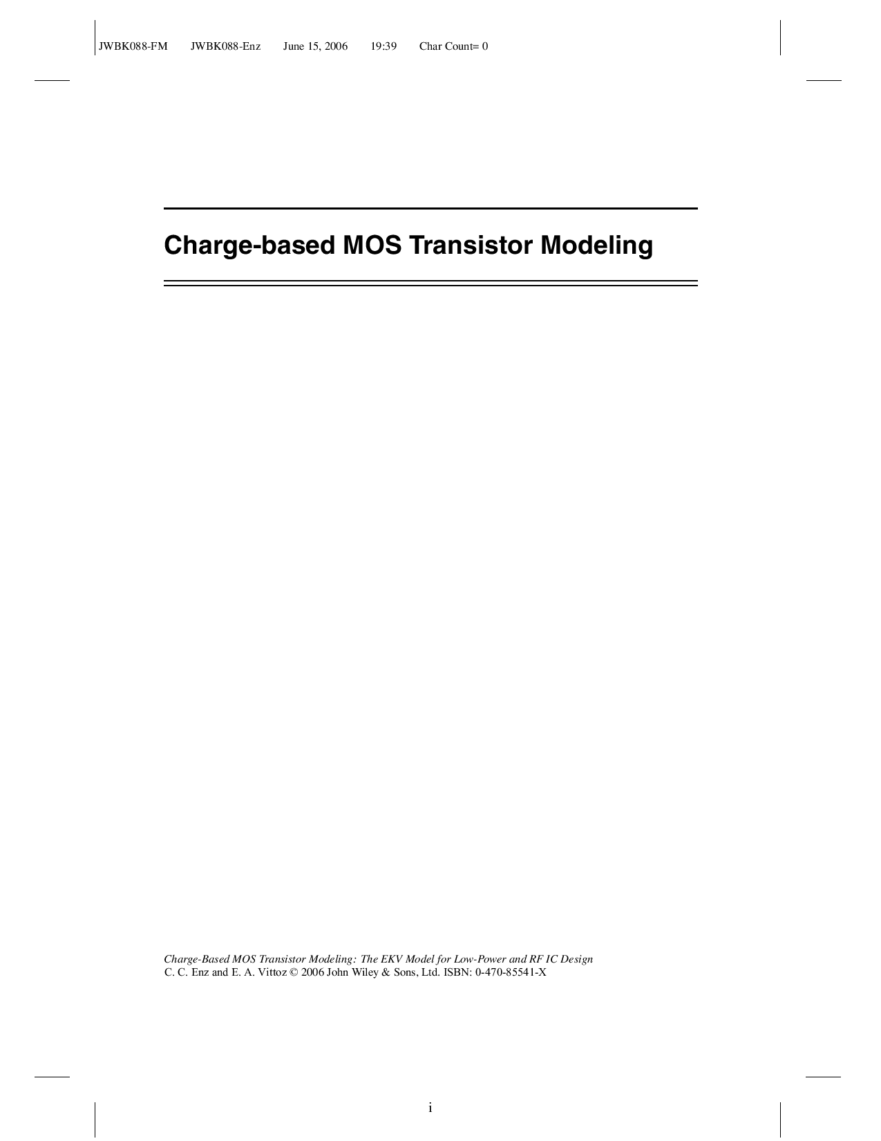 Charge-based mos transistor modeling: The EKVmodel for low-power and RF IC design