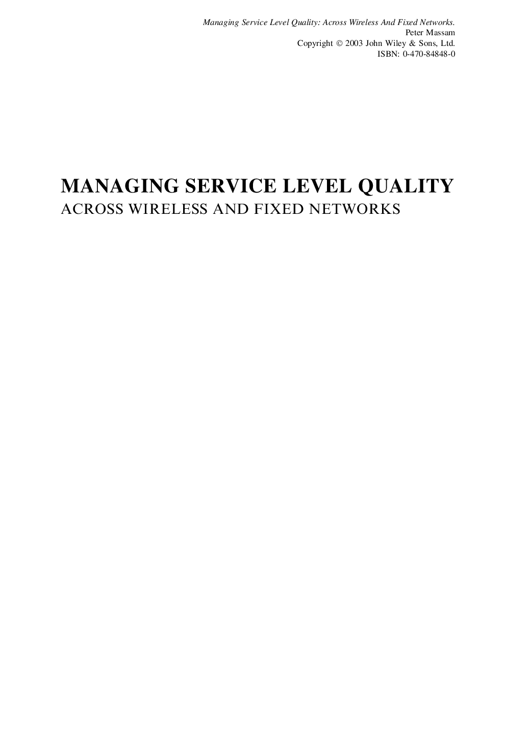 Managing service level quality: Across wireless and fixed networks