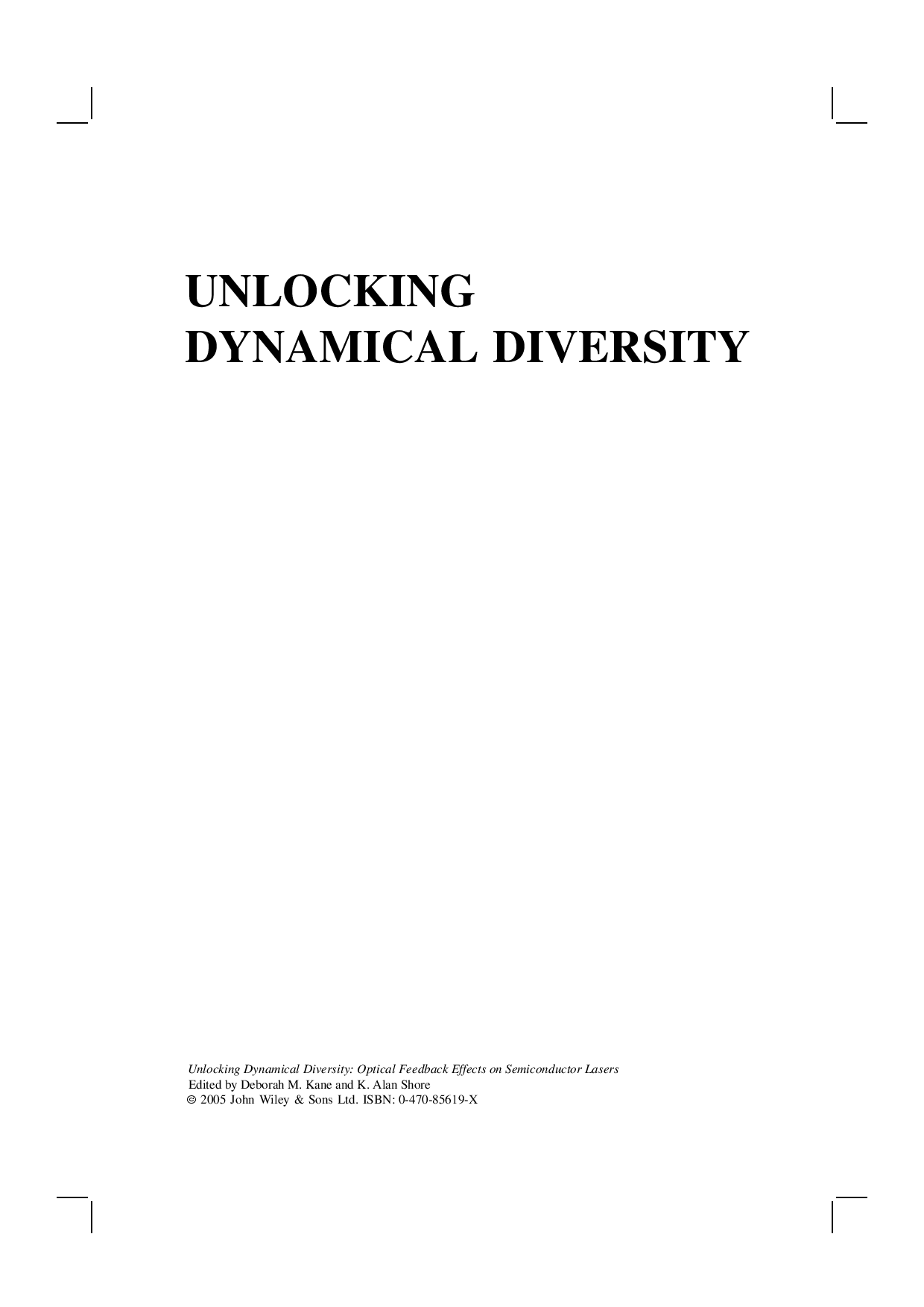 Unlocking dynamical diversity: Optical feedback effects on semiconductor lasers