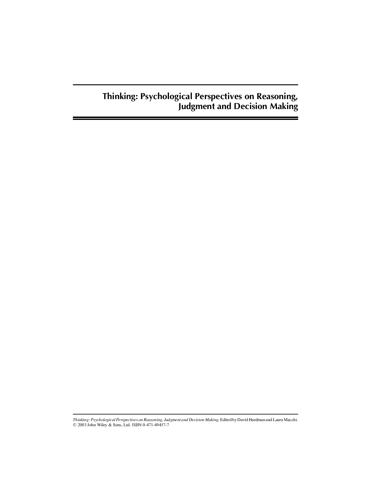 Thinking: psychological perspectives on reasoning, judgment and decision making