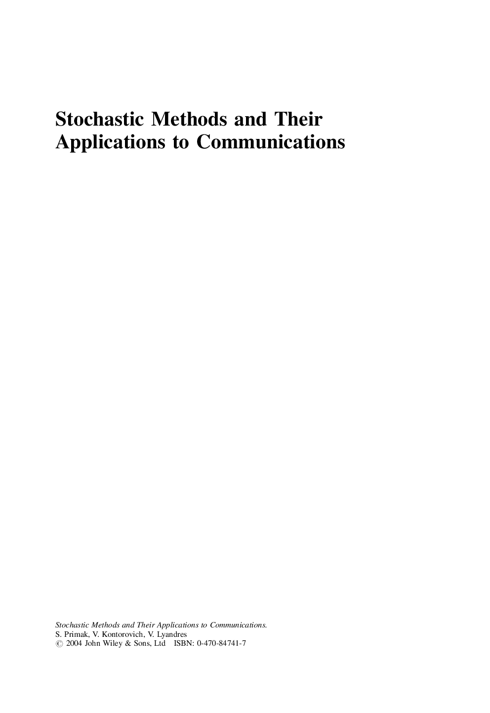 Stochastic methods and their applications to communications