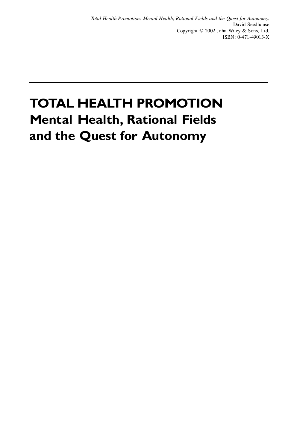 Total health promotion: mental health, rational fields and the quest for autonomy.