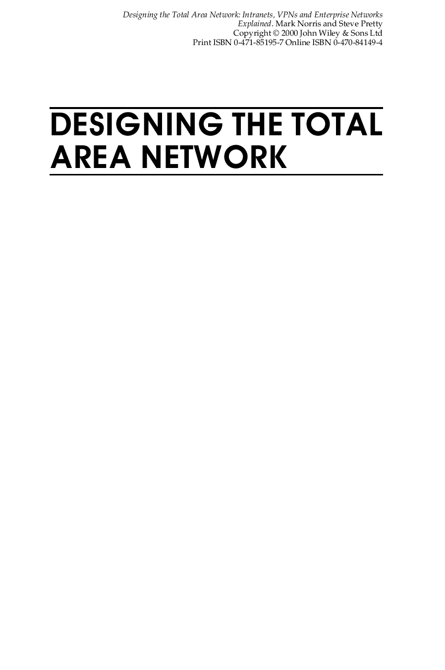 Designing the total area network: intranets, VPNs and enterprise networks explained