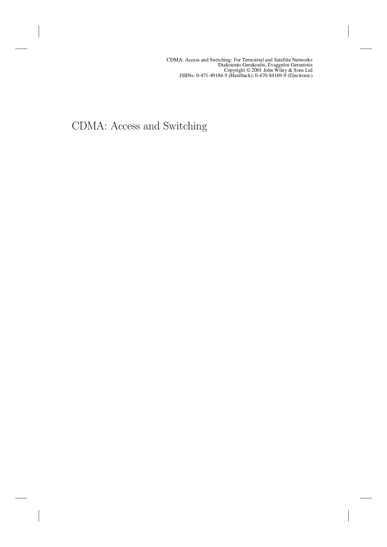 CDMA: Access and switching: For terrestrial and satellite networks