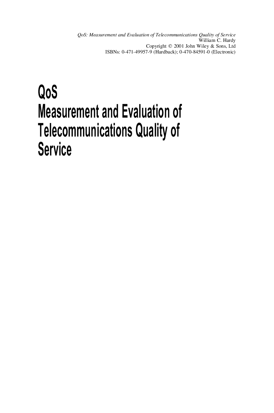 QoS: Measurement and evaluation of telecommunications quality of service