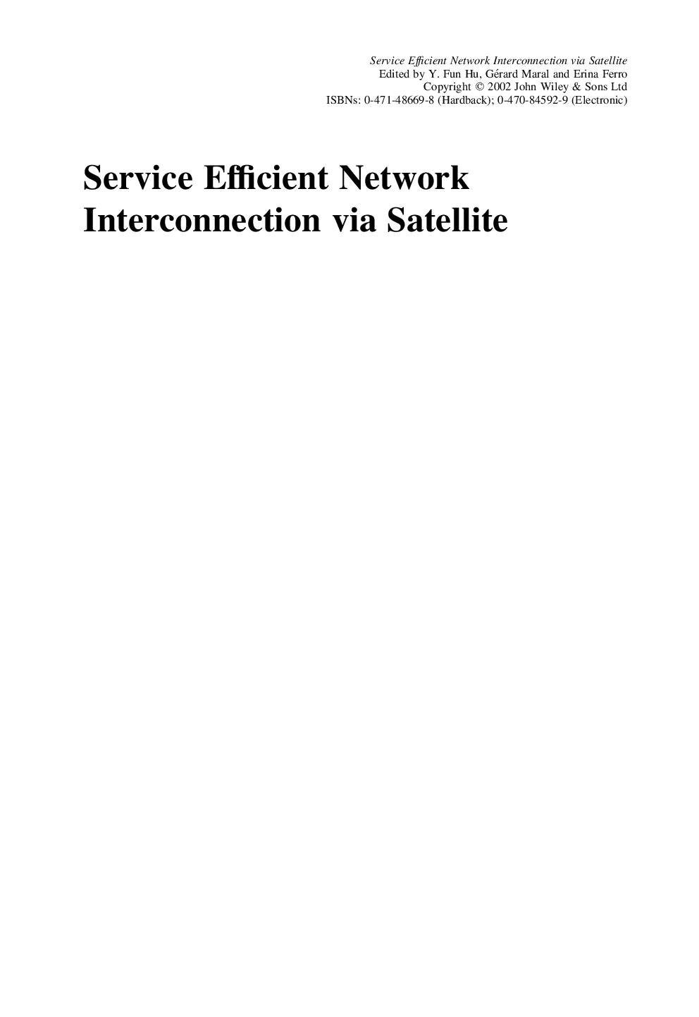 Service efficient network interconnection via satellite: EU cost action 253