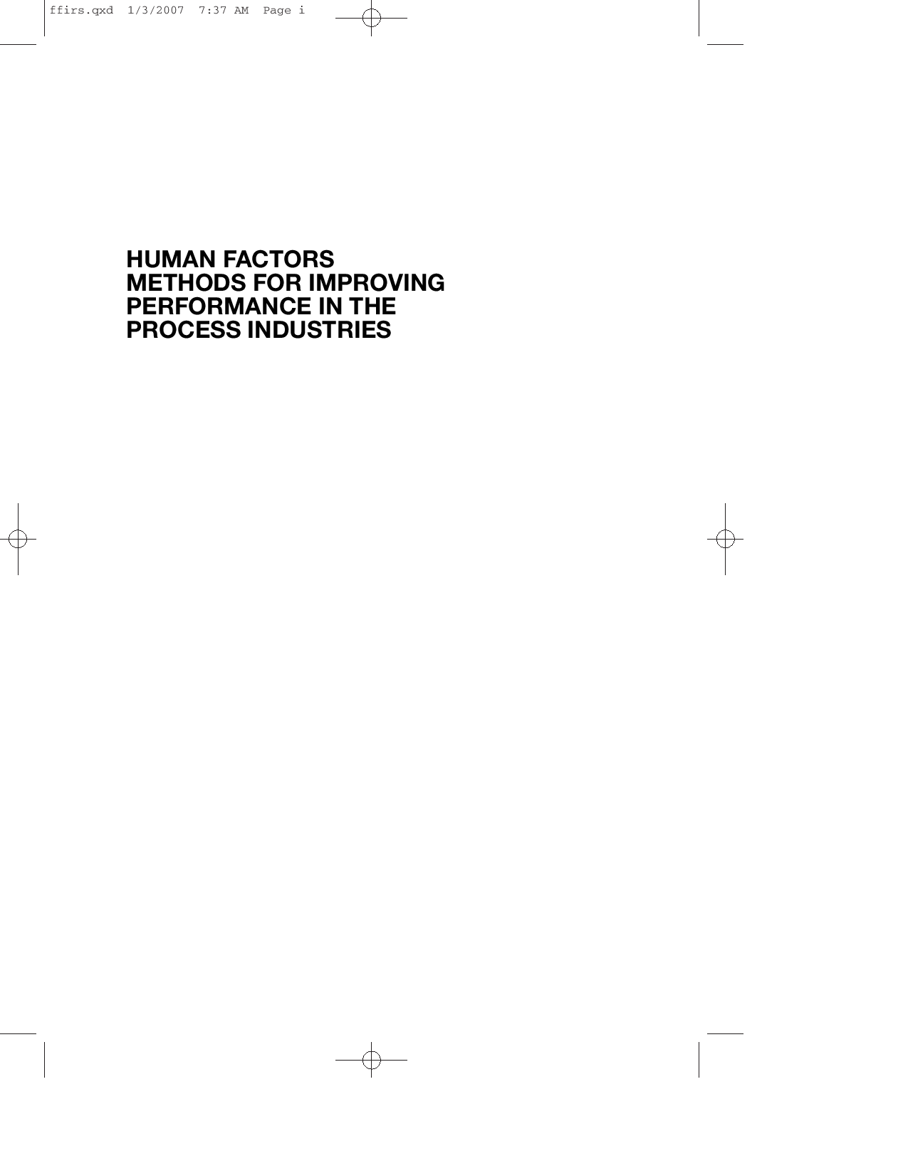 Human factors methods for improving performance in the process industries