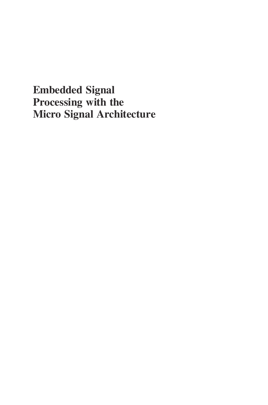 Embedded signal processing with the Micro Signal Architecture