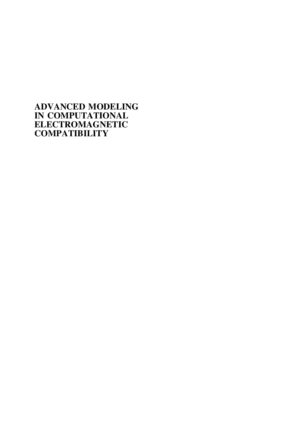 Advanced modeling in computational electromagnetic compatibility