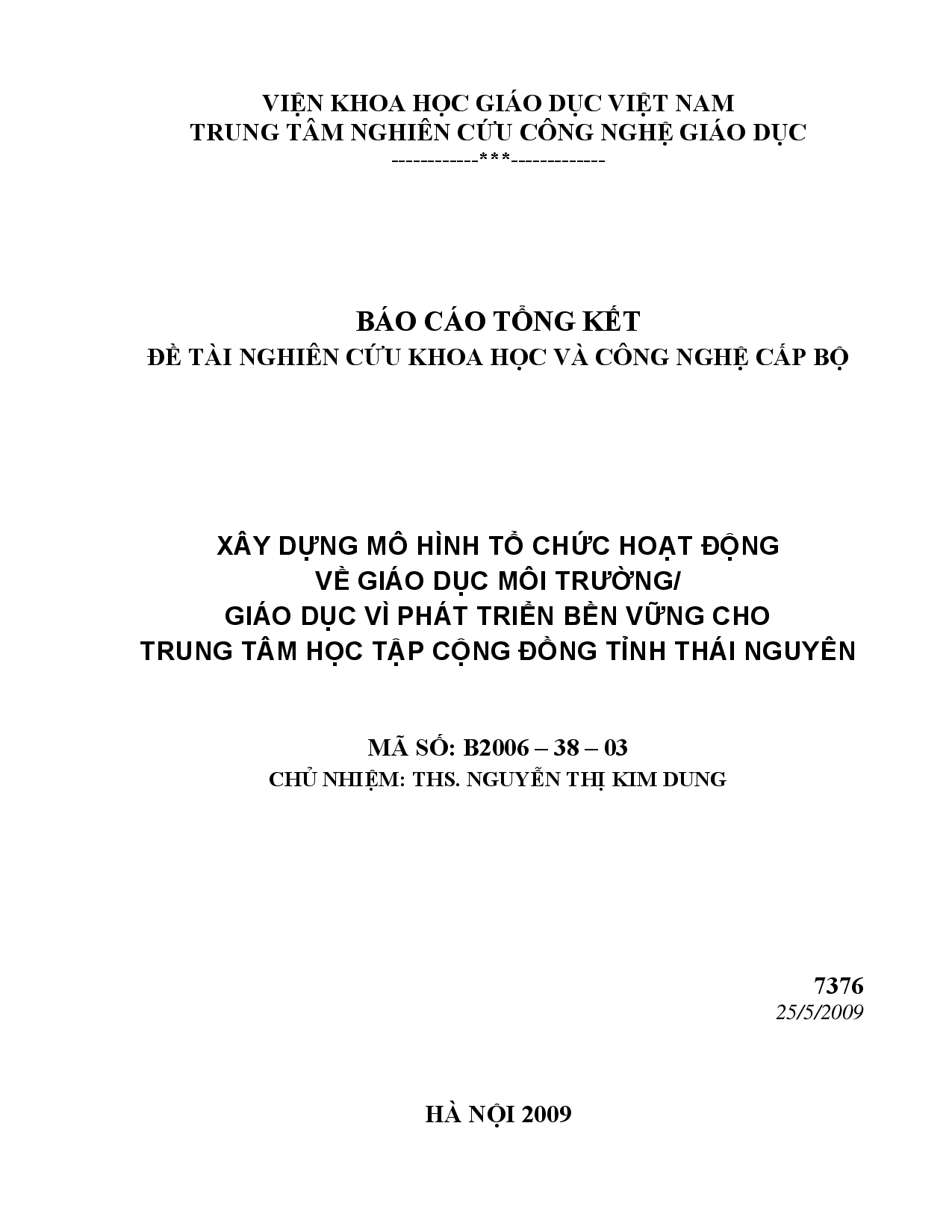 Xây dựng mô hình tổ chức hoạt động về giáo dục môi trường/ giáo dục vì phát triển bền vững cho trung tâm học tập cộng đồng tỉnh Thái Nguyên  