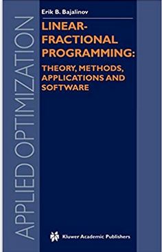 Linear-fractional programming : theory, methods, applications, and software  