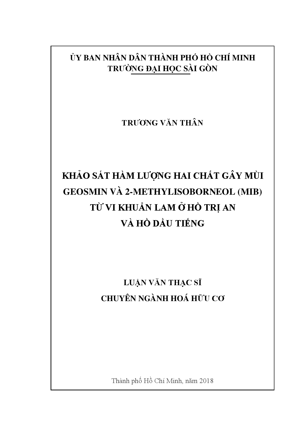 Khảo sát hàm lượng hai chất gây mùi Geosmin và 2-Methylisoborneol (MIB) từ vi khuẩn Lam ở hồ Trị An và hồ Dầu Tiếng  