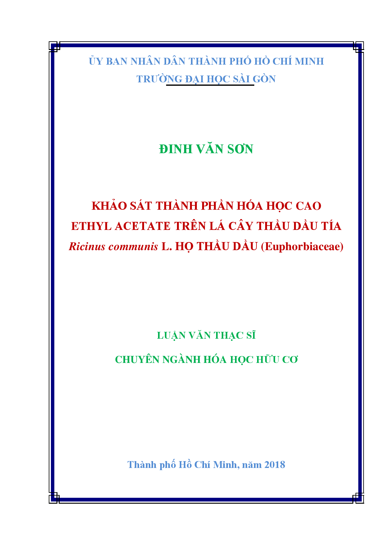 Khảo sát thành phần hóa học cao Ethyl Acetate trên lá cây Thầu dầu tía Ricinus communis L. Họ Thầu dầu (Euphorbiaceae)  