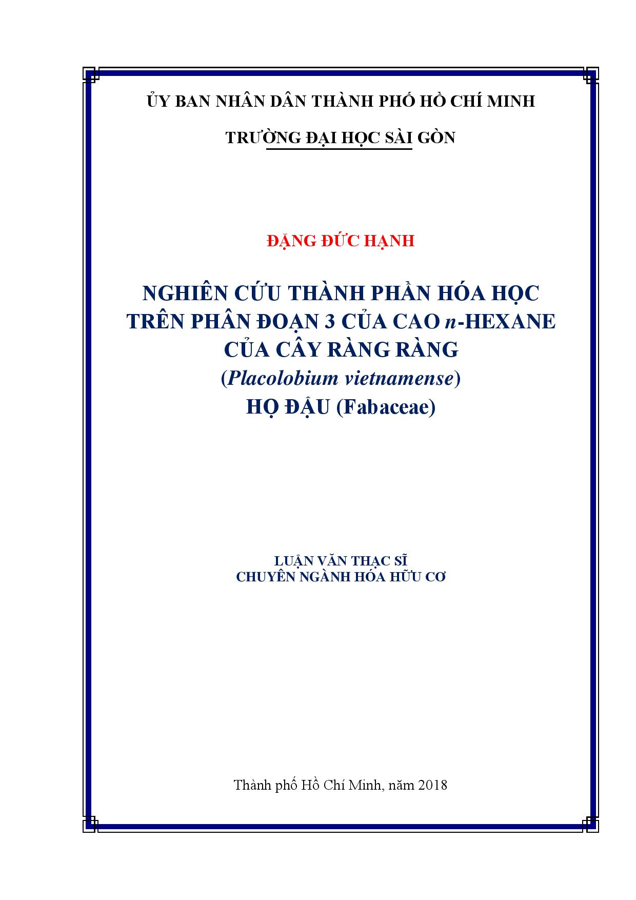 Nghiên cứu thành phần hóa học trên phân đoạn 3 của cao n-Hexane của cây Ràng ràng (Placolobium Vietnamense) họ Đậu (Fabaceae)  