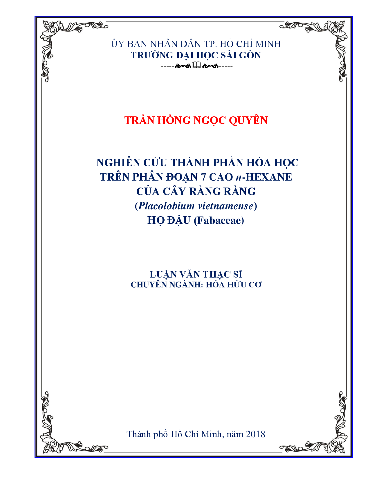 Nghiên cứu thành phần hóa học trên phân đoạn 7 cao n-Hexane của cây Ràng ràng (Placolobium Vietnamense) họ Đậu (Fabaceae)  