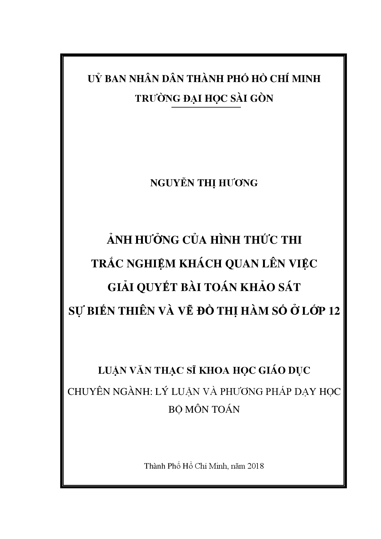 Ảnh hưởng của hình thức thi trắc nghiệm khách quan lên việc giải quyết bài toán khảo sát sự biến thiên và vẽ đồ thị hàm số ở lớp 12  