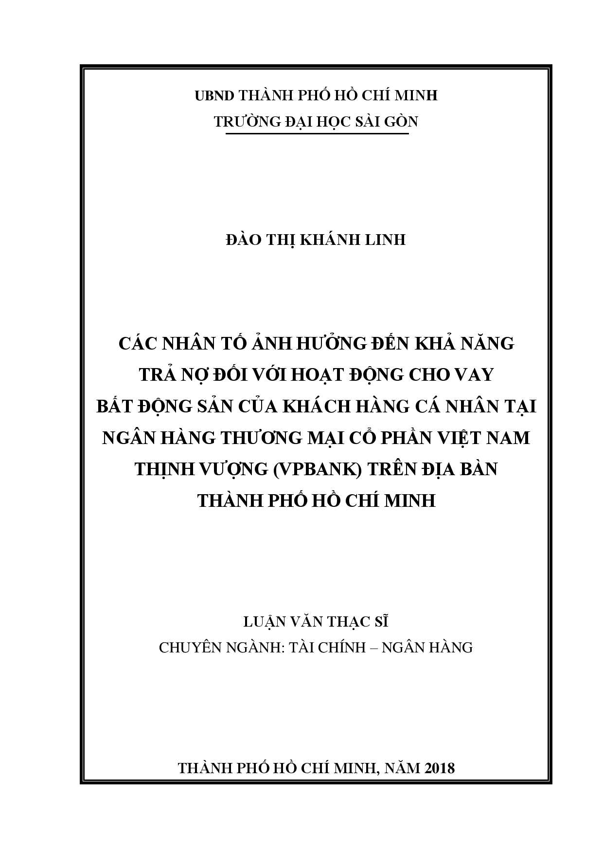 Các nhân tố ảnh hưởng đến khả năng trả nợ đối với hoạt động cho vay bất động sản của khách hàng cá nhân tại ngân hàng thương mại cổ phần Việt Nam Thịnh Vượng (VPbank) trên địa bàn Thành phố Hồ Chí Minh  