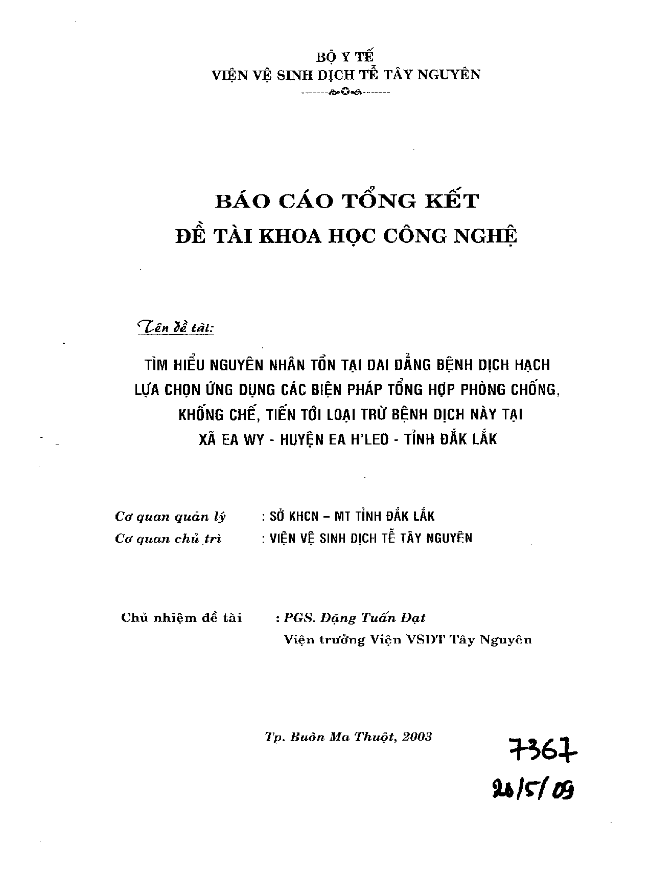 Tìm hiểu nguyên nhân tồn tại dai dẳng bệnh dịch hạch. Lựa chọn ứng dụng các biện pháp tổng hợp phòng chống, khống chế, tiến tới loại trừ bệnh dịch này tại xã Ea Wy - huyện Ea H'Leo - Tỉnh Đắk Lắk  