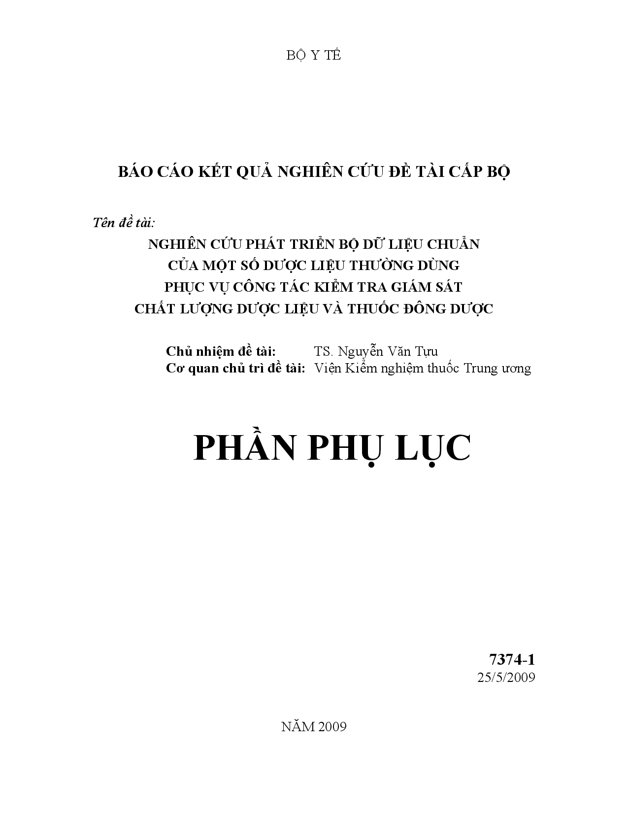 Nghiên cứu phát triển bộ dữ liệu chuẩn của một số dược liệu thường dủng phục vụ công tác kiểm tra giám sát chất lượng dược liệu và thuốc động dược  