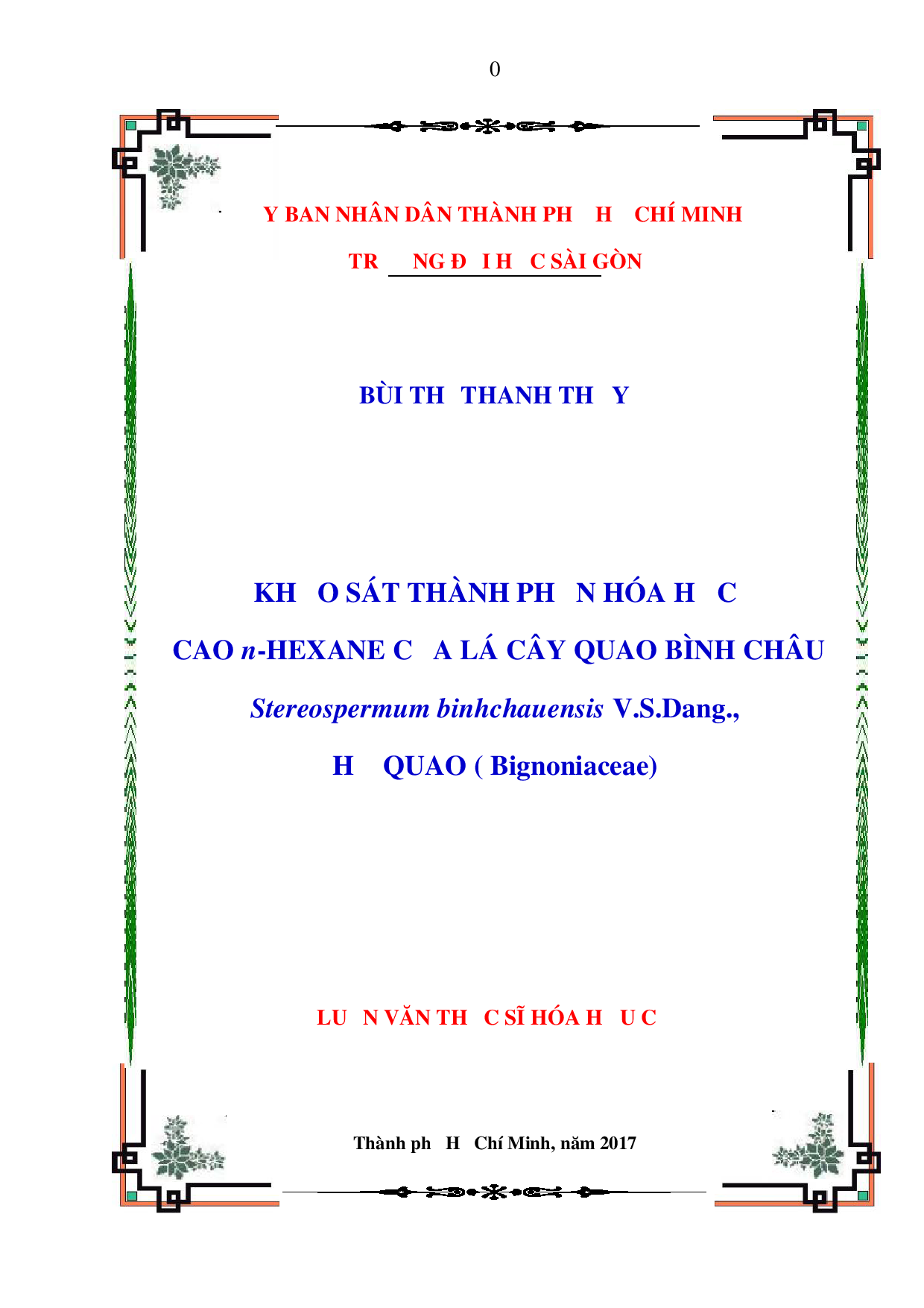 Khảo sát thành phần hóa học cao n-hexane của lá cây quao Bình Châu stereospermum binhchauensis V.S. Dang., Họ Quao (bignoniaceae)  