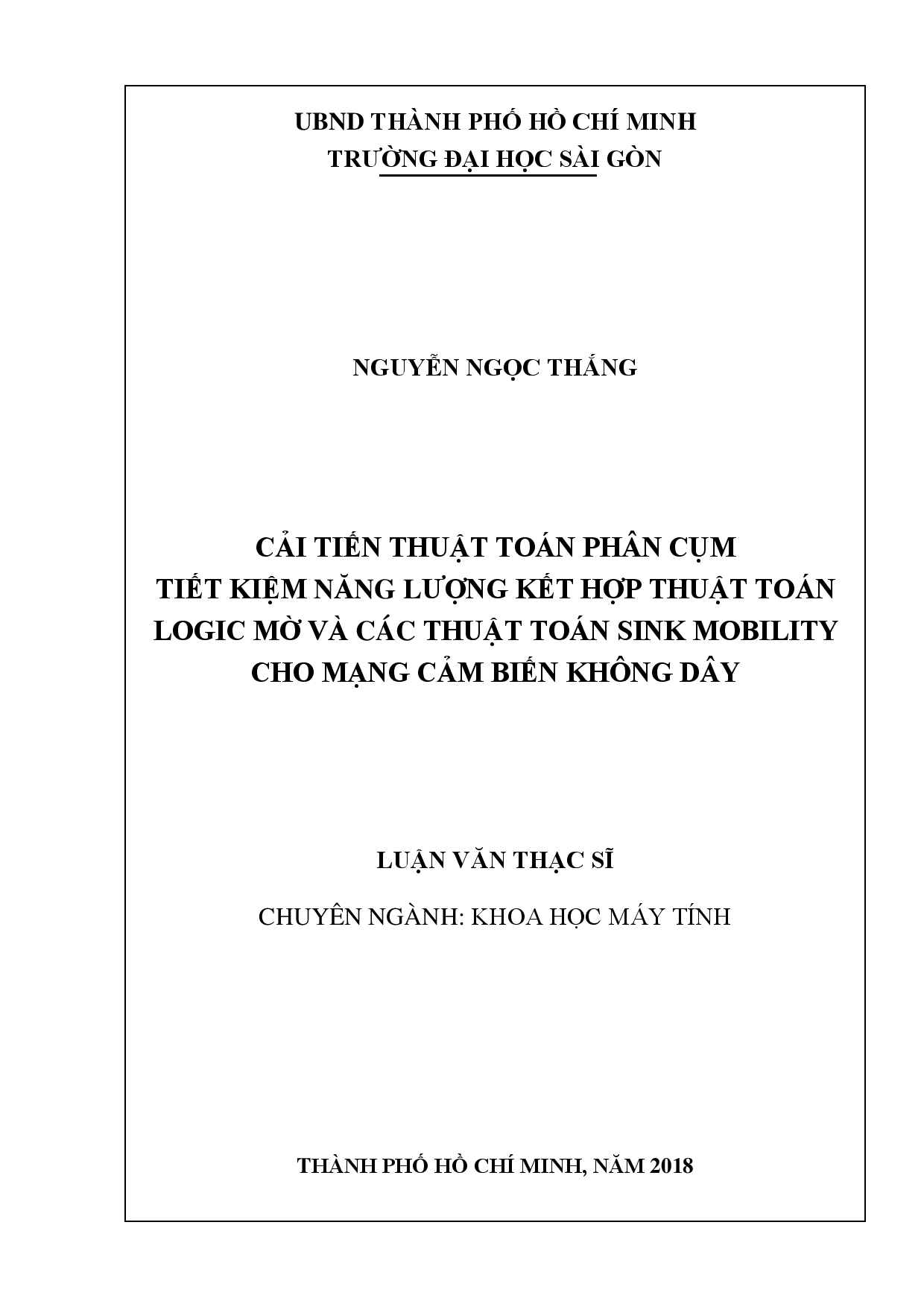 Cải tiến thuật toán phân cụm tiết kiệm năng lượng kết hợp thuật toán logic mờ và các thuật toán sink mobility cho mạng cảm biến không dây  