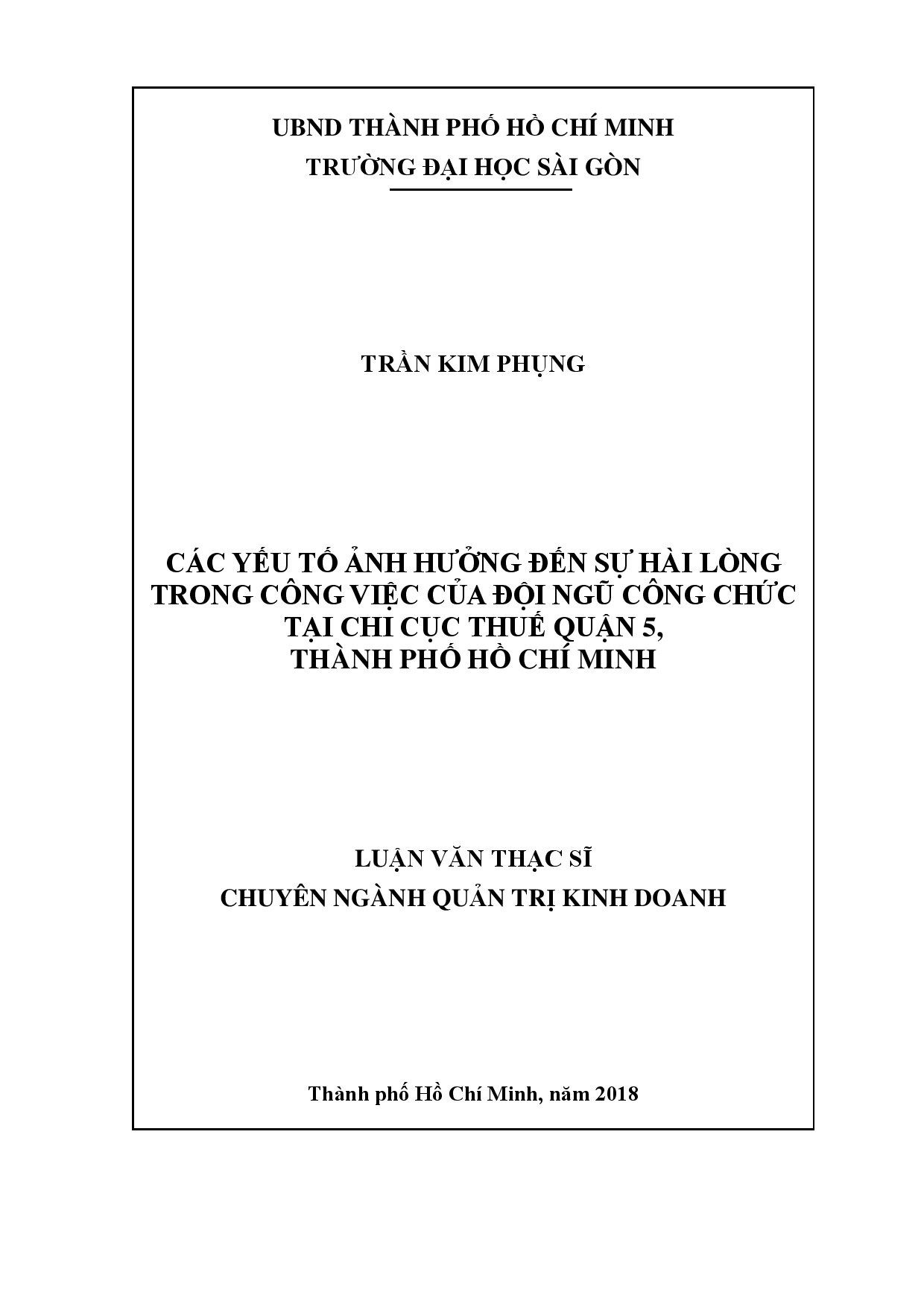 Các yếu tố ảnh hưởng đến sự hài lòng trong công việc của đội ngũ công chức tại chi cục thuế quận 5, thành phố Hồ Chí Minh  