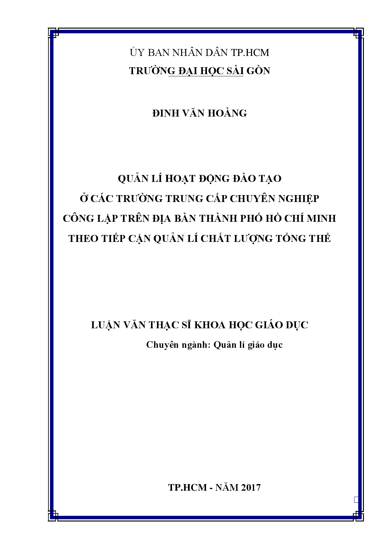 Quản lí hoạt động đào tạo ở các trường Trung cấp chuyên nghiệp công lập trên địa bàn Thành phố Hồ Chí Minh theo tiếp cận quản lí chất lượng tổng thể  