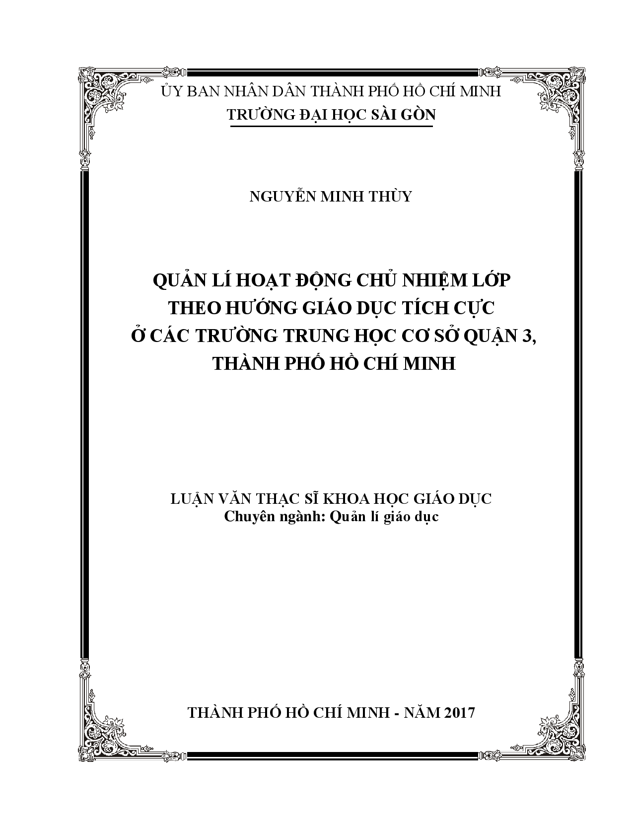 Quản lí hoạt động chủ nhiệm lớp theo hướng giáo dục tích cực ở các trường Trung học cơ sở quận 3, Thành phố Hồ Chí Minh  