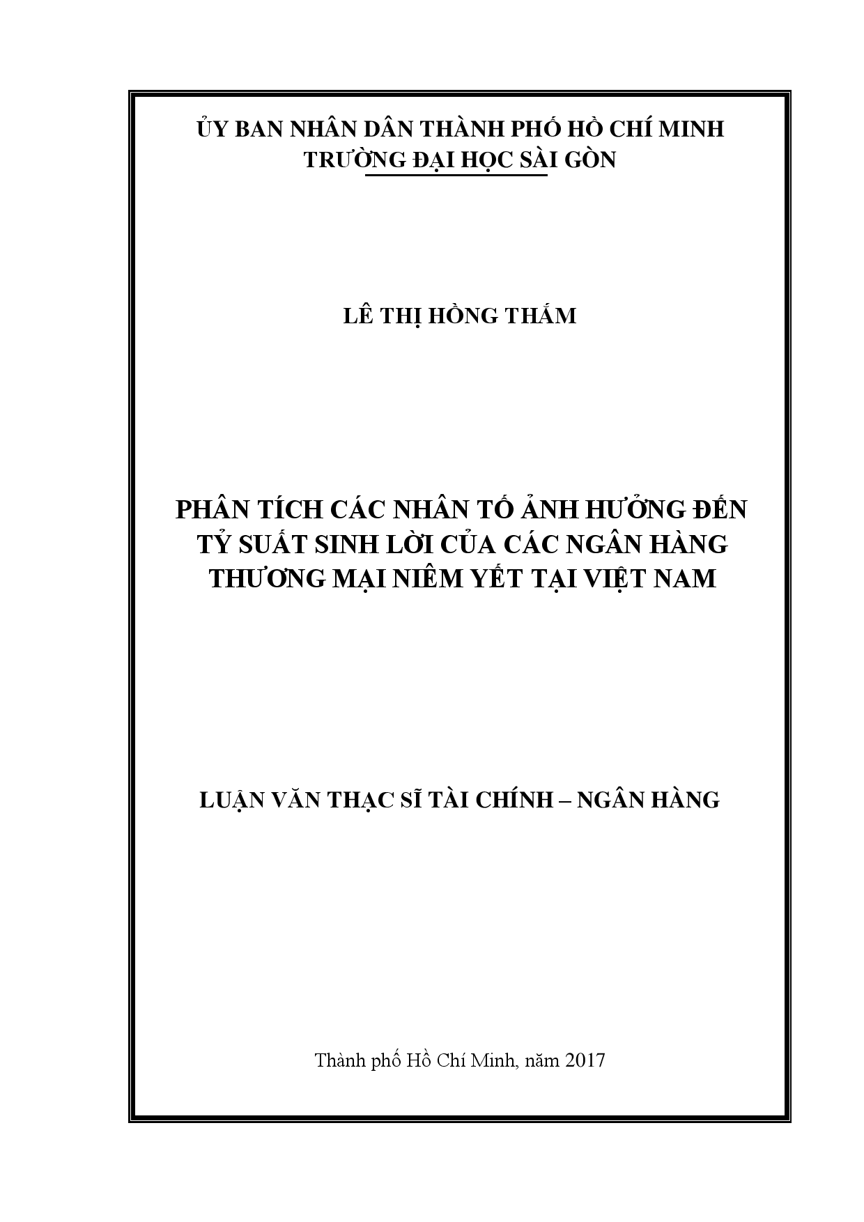 Phân tích các nhân tố ảnh hưởng đến tỷ suất sinh lời của các ngân hàng thương mại niêm yết tại Việt Nam  