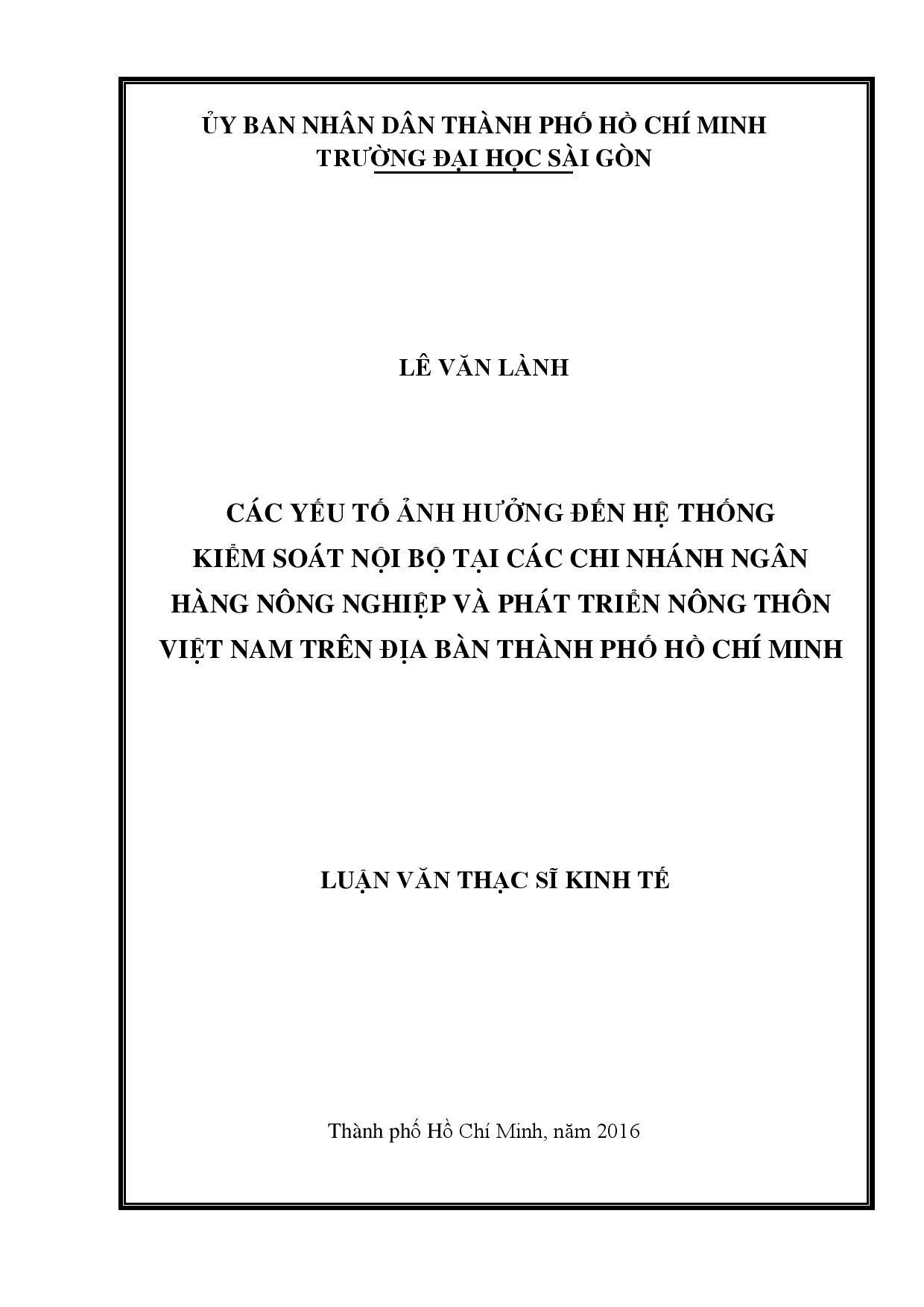 Các yếu tố ảnh hưởng đến hệ thống kiểm soát nội bộ tại các chi nhánh ngân hàng nông nghiệp và phát triển nông thôn Việt Nam trên địa bàn Thành phố Hồ Chí Minh  