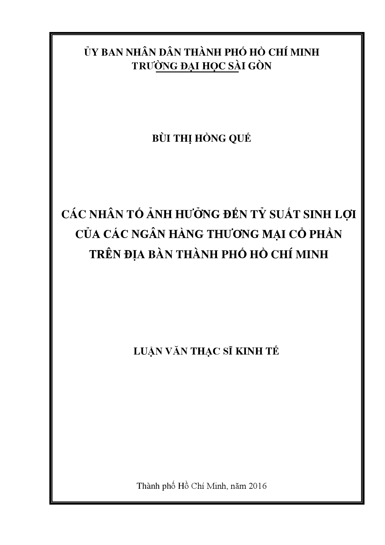 Các nhân tố ảnh hưởng đến tỷ suất sinh lợi của các ngân hàng thương mại cổ phần trên địa bàn thành phố Hồ Chí Minh  