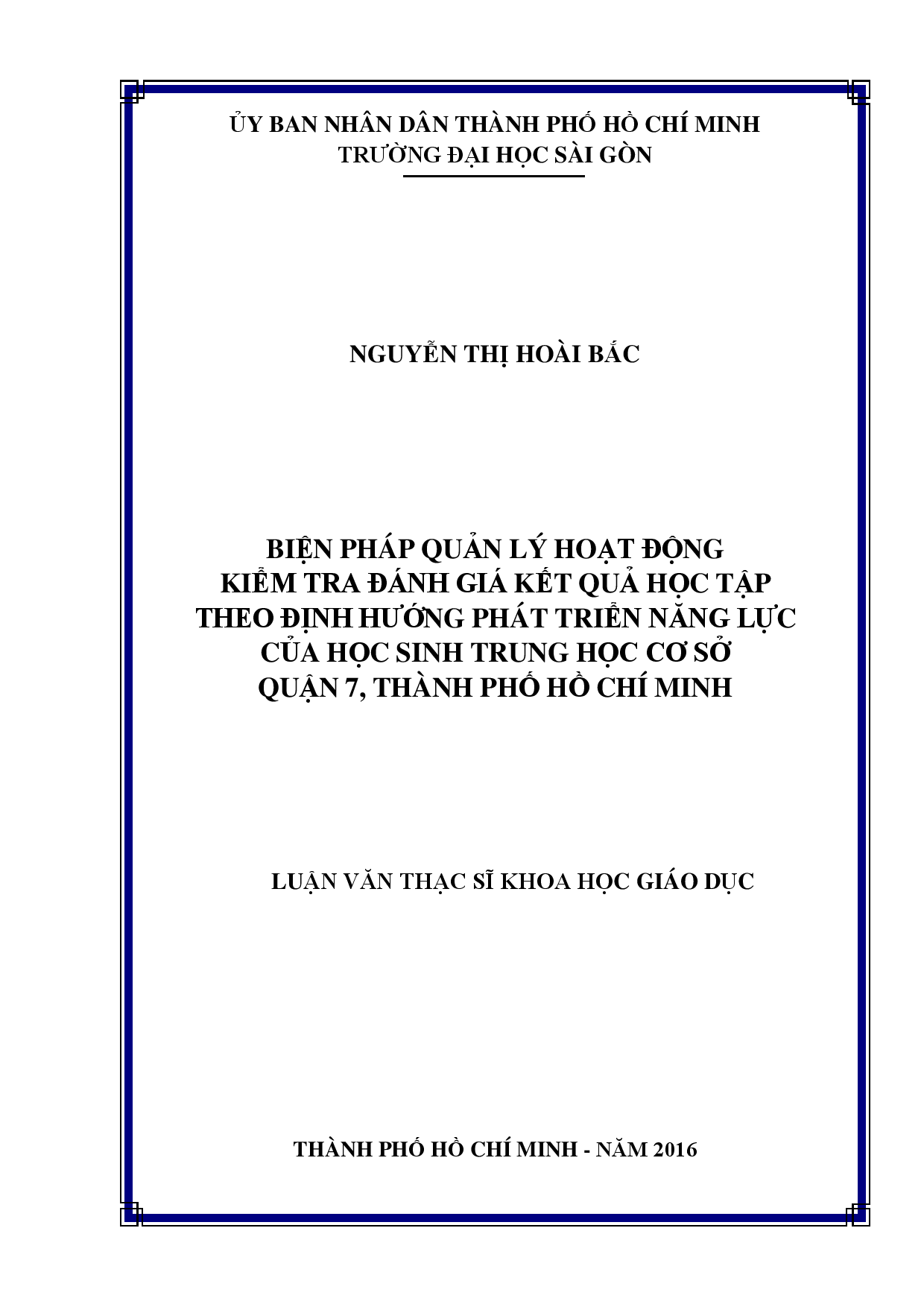 Biện pháp quản lí hoạt động kiểm tra đánh giá kết quả học tập theo định hướng phát triển năng lực của học sinh Trung học Cơ sở quận 7, Thành phố Hồ Chí Minh  