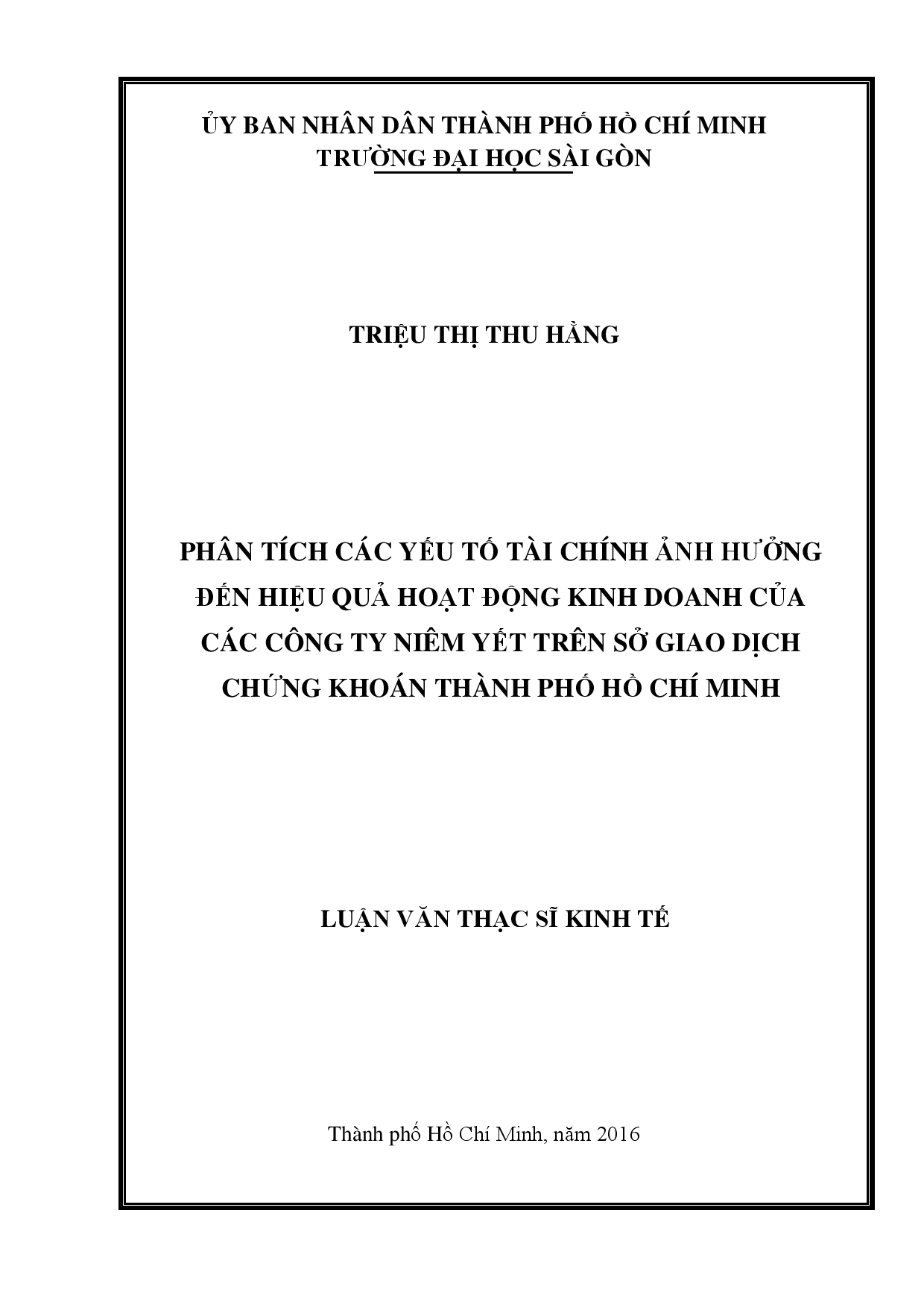 Phân tích các yếu tố tài chính ảnh hưởng đến hiệu quả hoạt động kinh doanh của các công ty niêm yết trên sở giao dịch chứng khoán Thành phố Hồ Chí Minh  