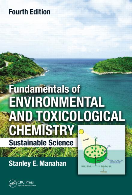 Fundamentals of environmental and toxicological chemistry  