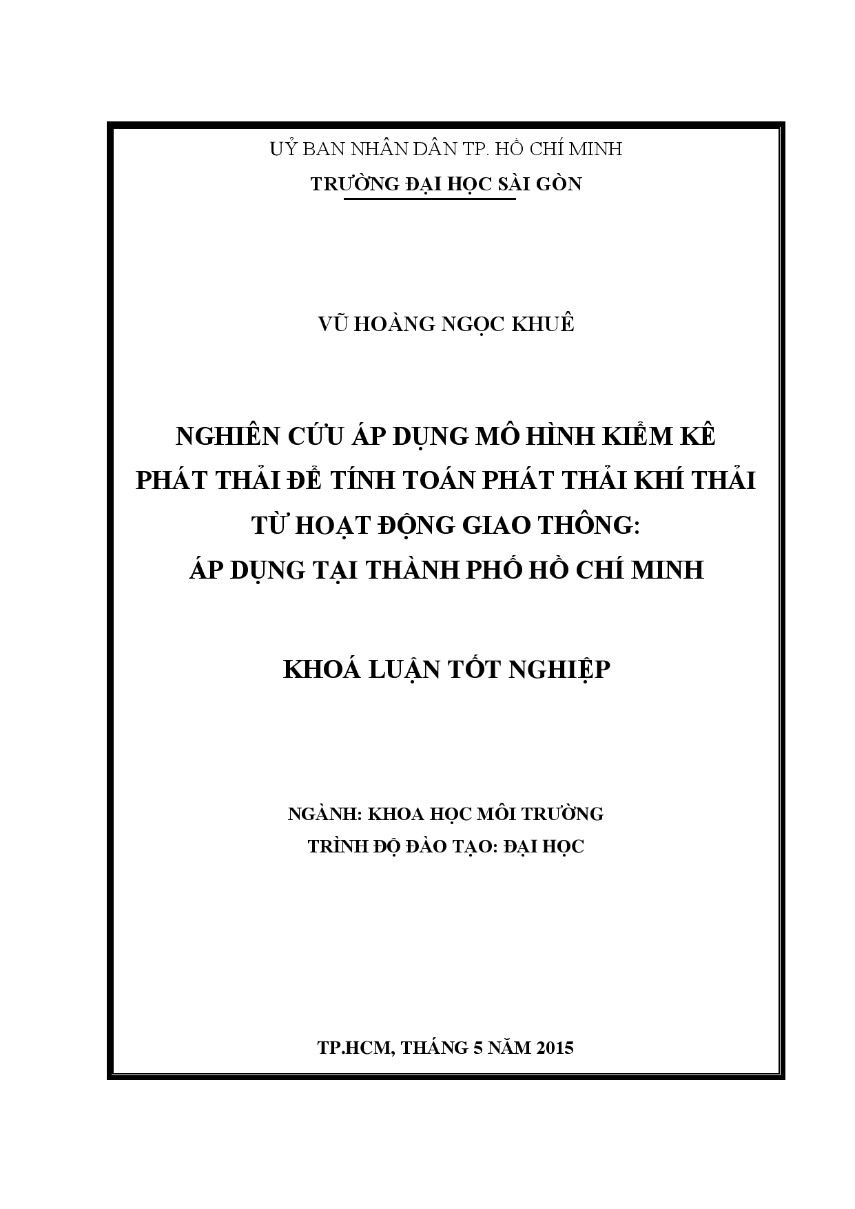 Nghiên cứu áp dụng mô hình kiểm kê phát thải để tính toán phát thải khí thải từ hoạt động giao thông : áp dụng tại thành phố Hồ Chí Minh  