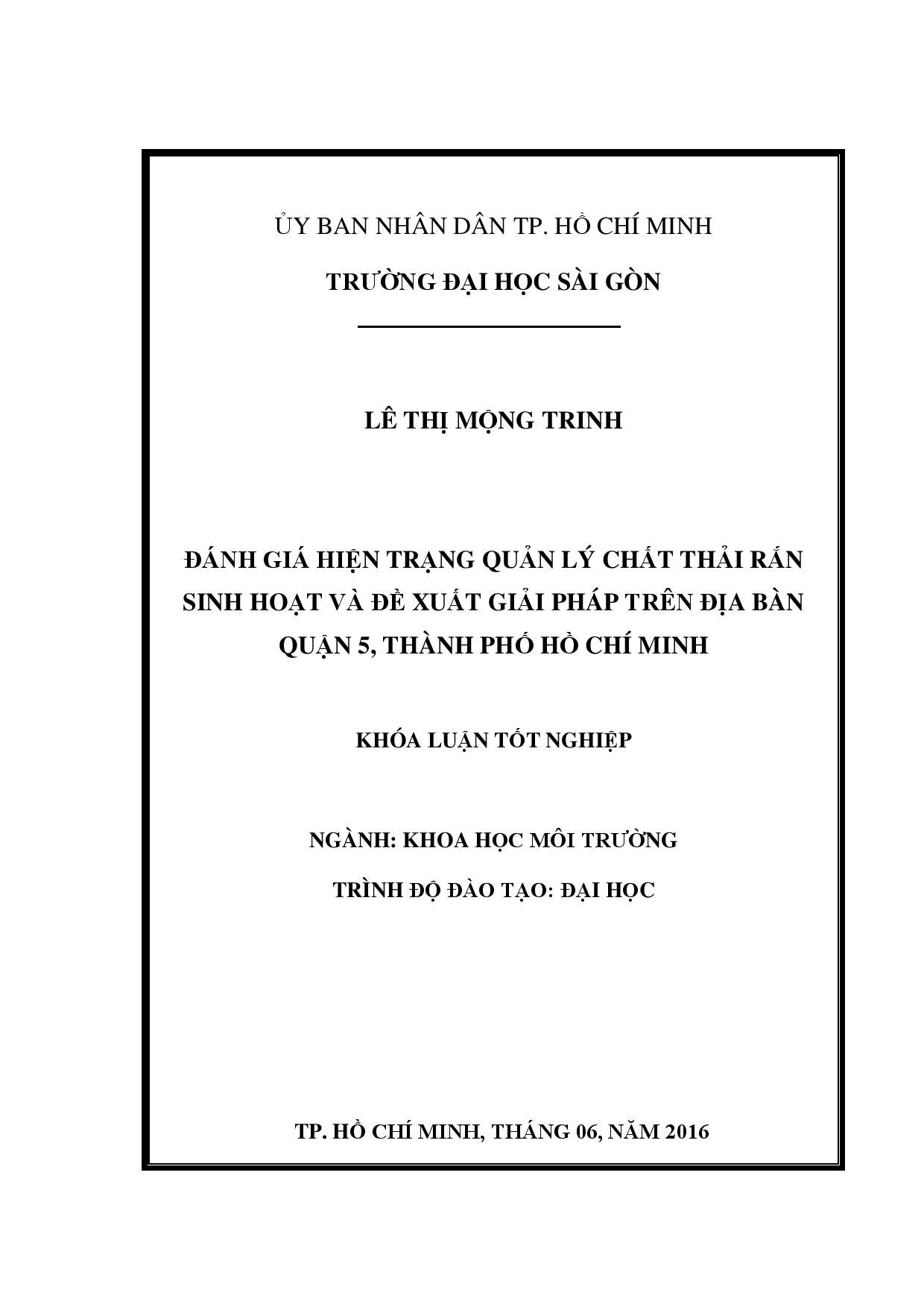 Đánh giá hiện trạng quản lý chất thải rắn sinh hoạt và đề xuất giải pháp trên địa bàn quận 5, Thành phố Hồ Chí Minh  