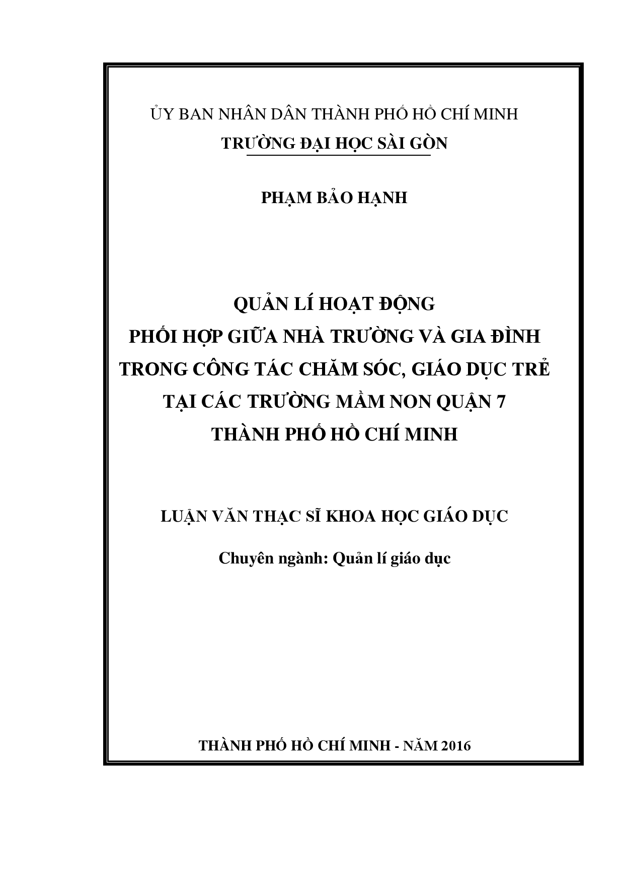 Quản lí hoạt động phối hợp giữa nhà trường và gia đình trong công tác chăm sóc, giáo dục trẻ tại các trường Mầm non quận 7 thành phố Hồ Chí Minh  