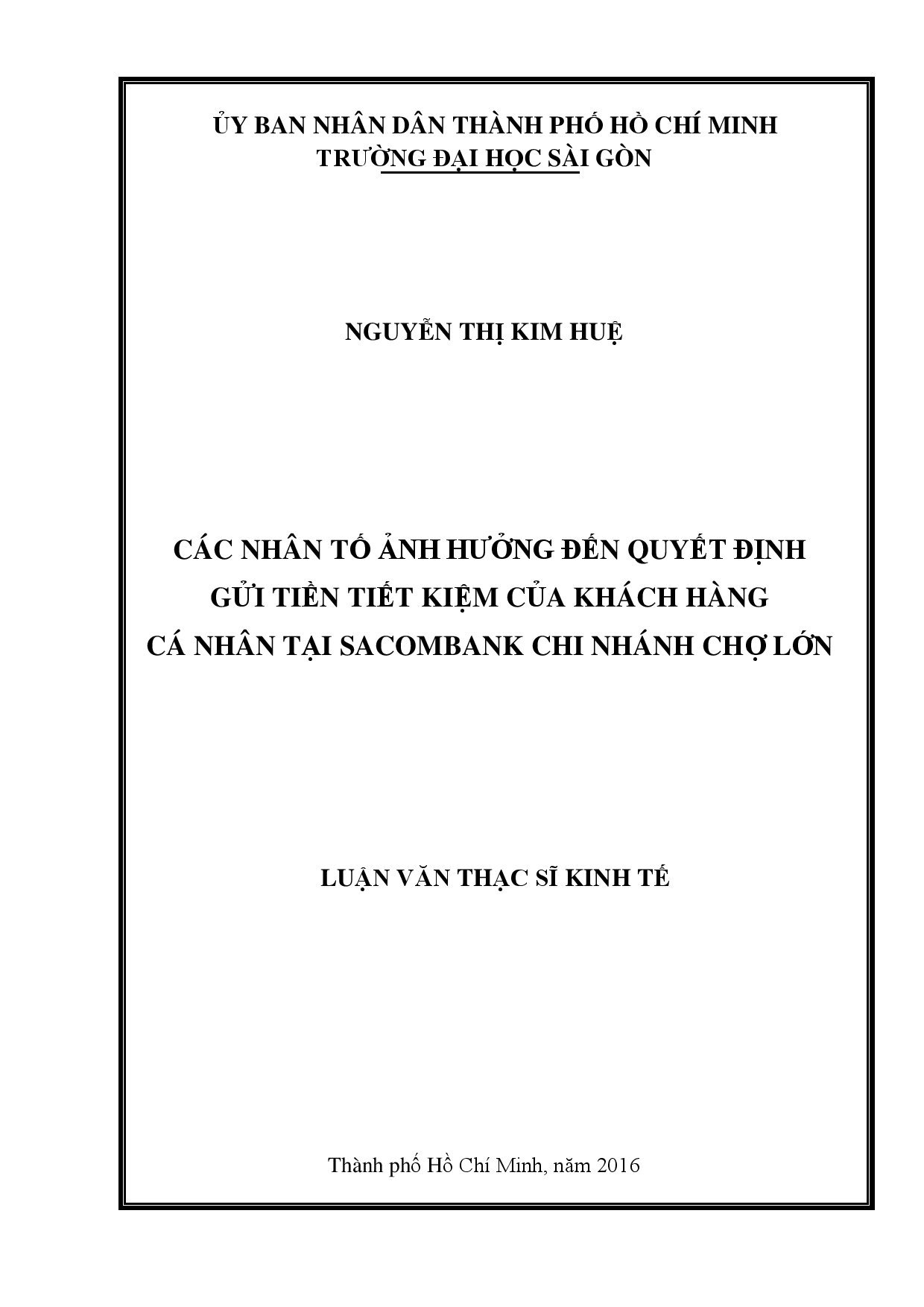 Các nhân tố ảnh hưởng đến quyết định gửi tiền tiết kiệm của khách hàng cá nhân tại sacombank chi nhánh chợ Lớn  