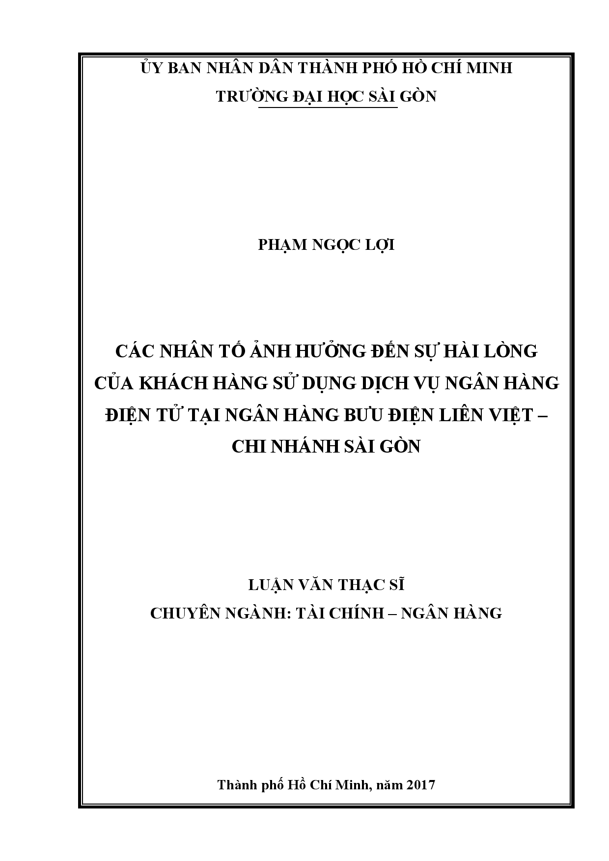 Đo lường mức độ hài lòng của khách hàng sử dụng dịch vụ ngân hàng điện tử tại ngân hàng Bưu điện Liên Việt - chi nhánh Sài Gòn  