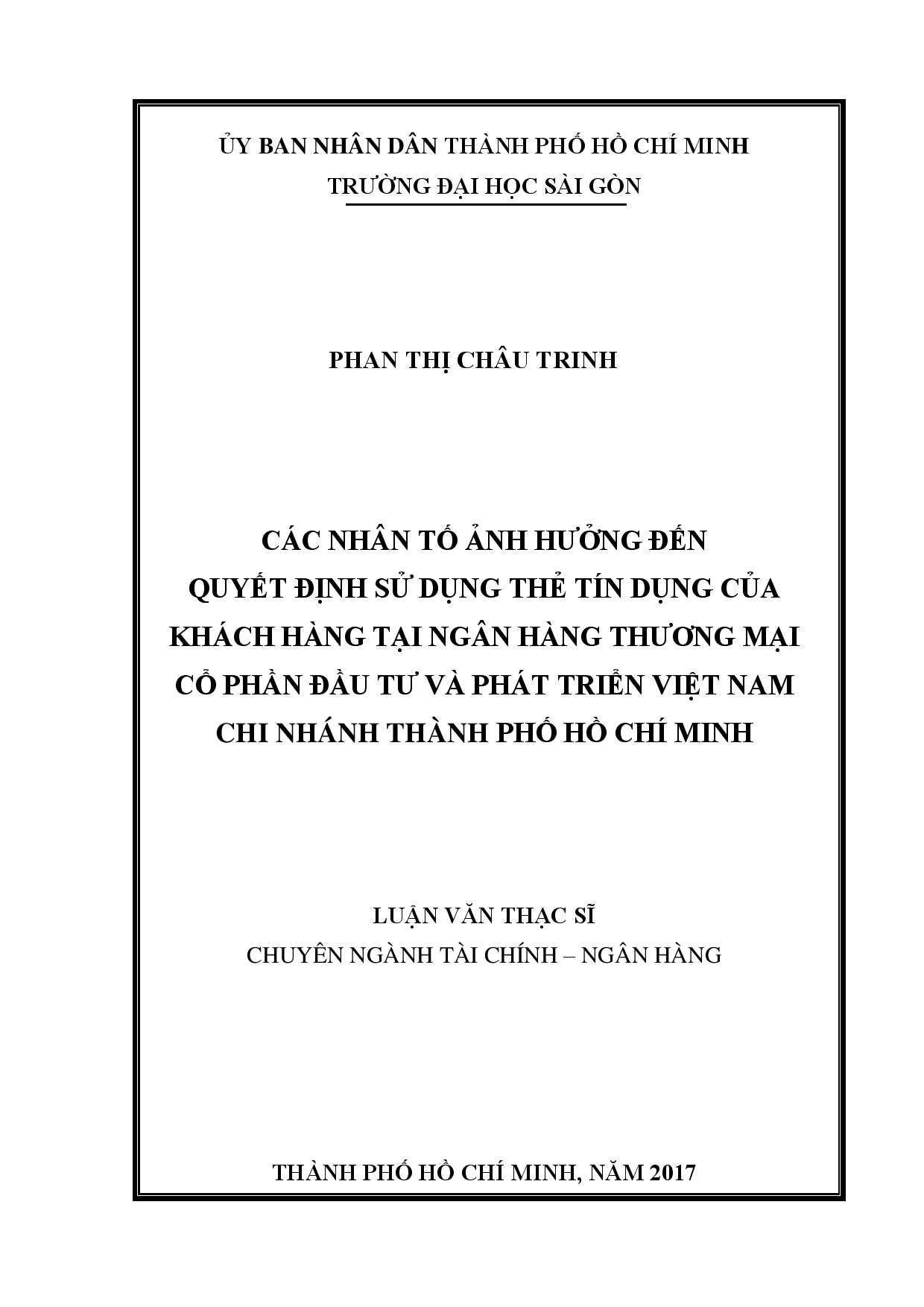 Các nhân tố ảnh hưởng đến quyết định sử dụng thẻ tín dụng của khách hàng tại ngân hàng thương mại cổ phần đầu tư và phát triển Việt Nam chi nhánh Thành phố Hồ Chí Minh  