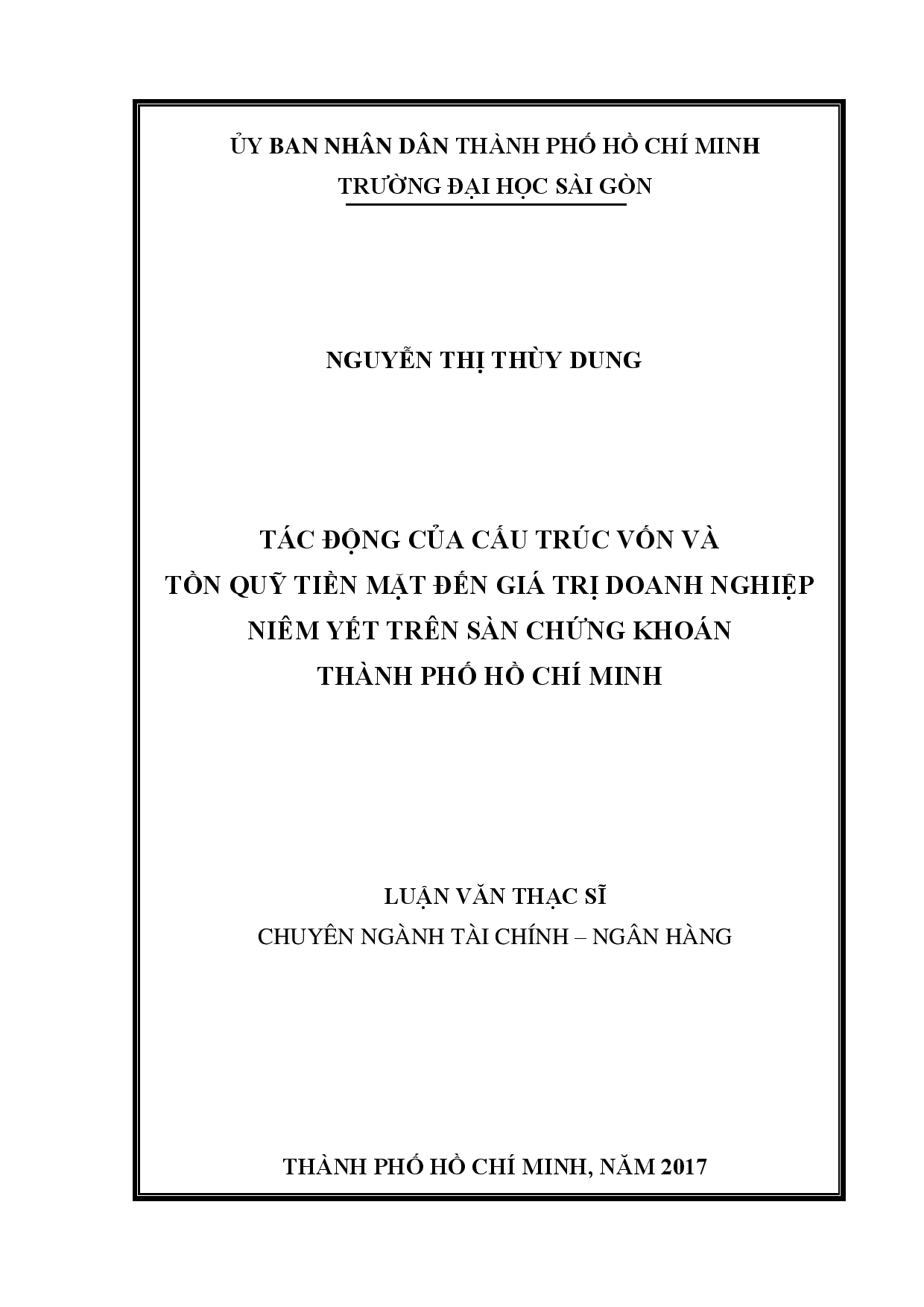 Tác động của cấu trúc vốn và tồn quỹ tiền mặt đến giá trị doanh nghiệp niêm yết trên thị trường chứng khoán Thành phố Hồ Chí Minh  