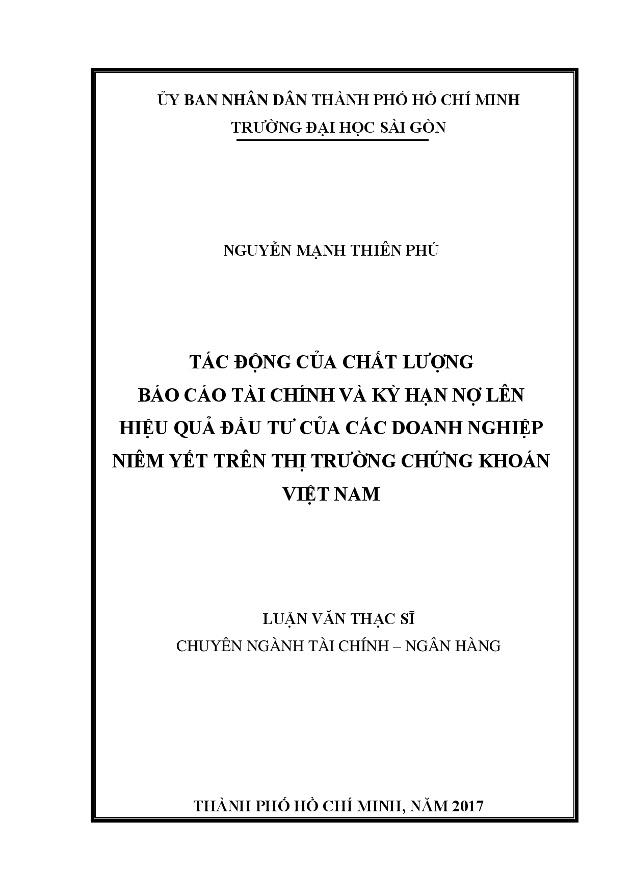 Tác động của chất lượng báo cáo tài chính và kỳ hạn nợ lên hiệu quả đầu tư của các doanh nghiệp niêm yết trên thị trường chứng khoán Việt Nam  