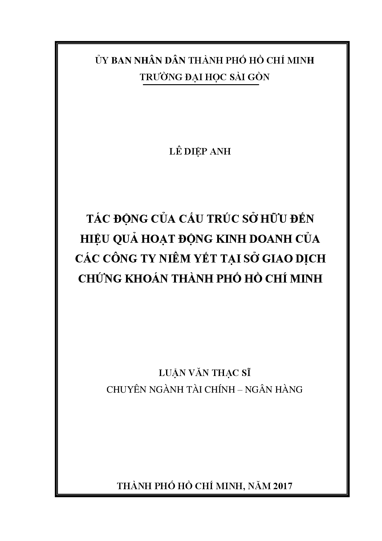 Tác động của cấu trúc sở hữu đến hiệu quả hoạt động kinh doanh của các công ty niêm yết tại sở giao dịch chứng khoán Thành phố Hồ Chí Minh  