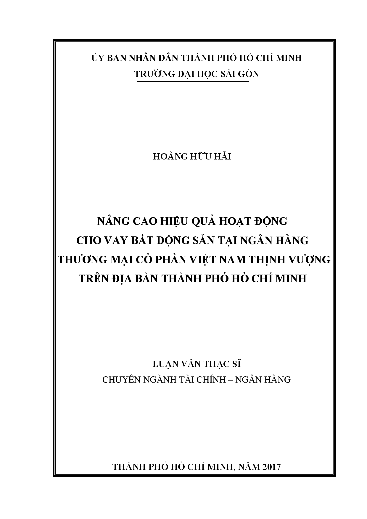 Nâng cao hiệu quả hoạt động cho vay bất động sản tại ngân hàng thương mại cổ phần Việt Nam thịnh vượng trên địa bàn Thành phố Hồ Chí Minh  