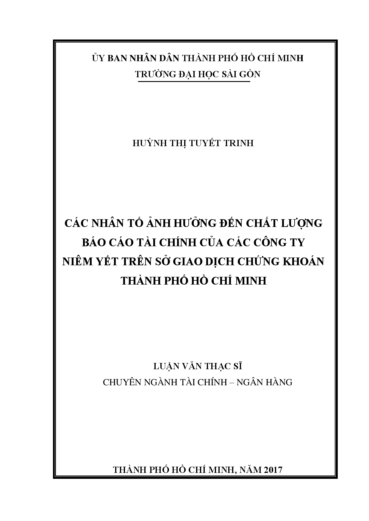 Các nhân tố ảnh hưởng đến chất lượng báo cáo tài chính của các công ty niêm yết trên sở giao dịch chứng khoán Thành phố Hồ Chí Minh  